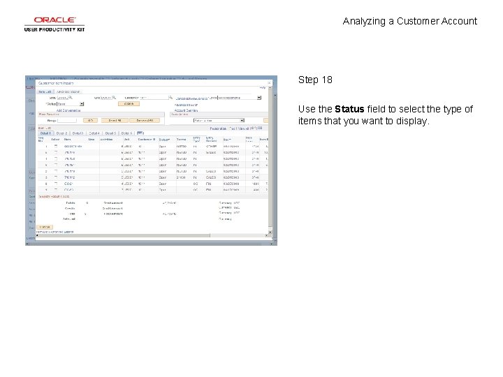 Analyzing a Customer Account Step 18 Use the Status field to select the type
