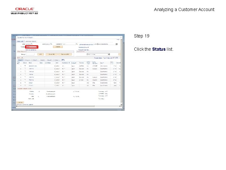 Analyzing a Customer Account Step 19 Click the Status list. 