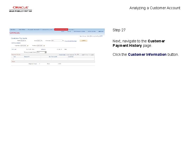 Analyzing a Customer Account Step 27 Next, navigate to the Customer Payment History page.