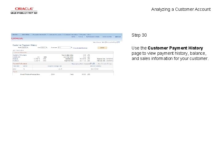 Analyzing a Customer Account Step 30 Use the Customer Payment History page to view