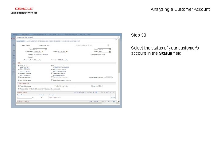 Analyzing a Customer Account Step 33 Select the status of your customer's account in
