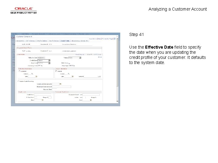 Analyzing a Customer Account Step 41 Use the Effective Date field to specify the