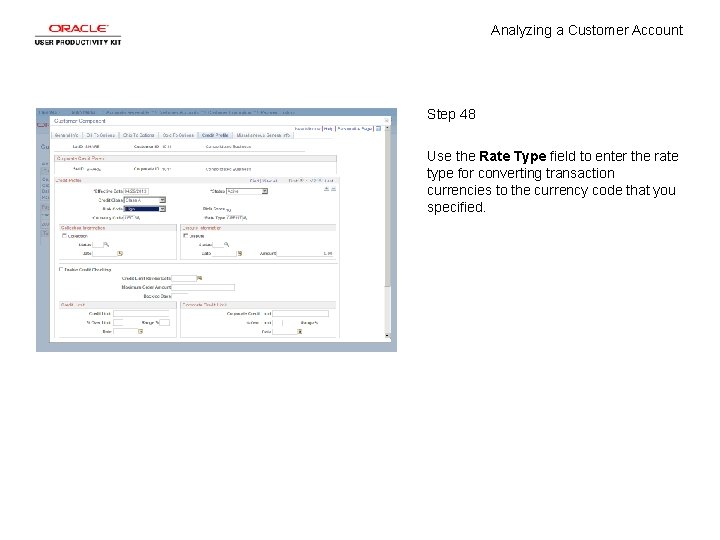 Analyzing a Customer Account Step 48 Use the Rate Type field to enter the