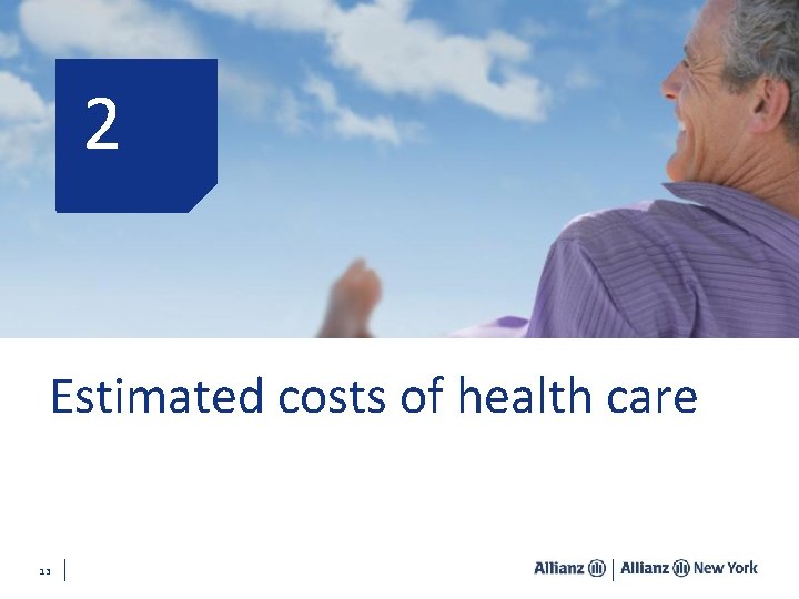 2 Estimated costs of health care 13 