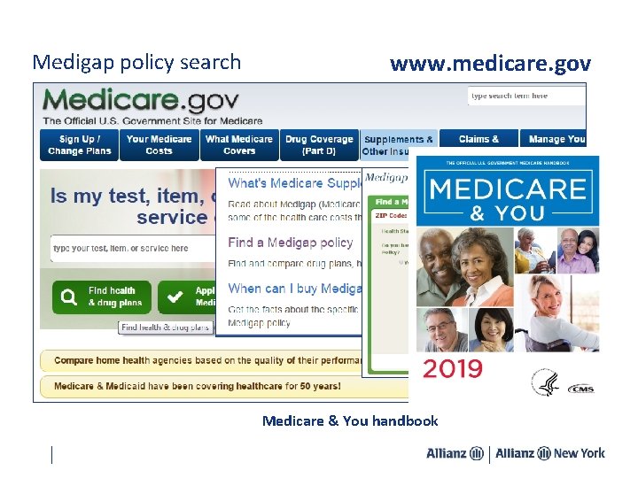 Medigap policy search www. medicare. gov Medicare & You handbook 