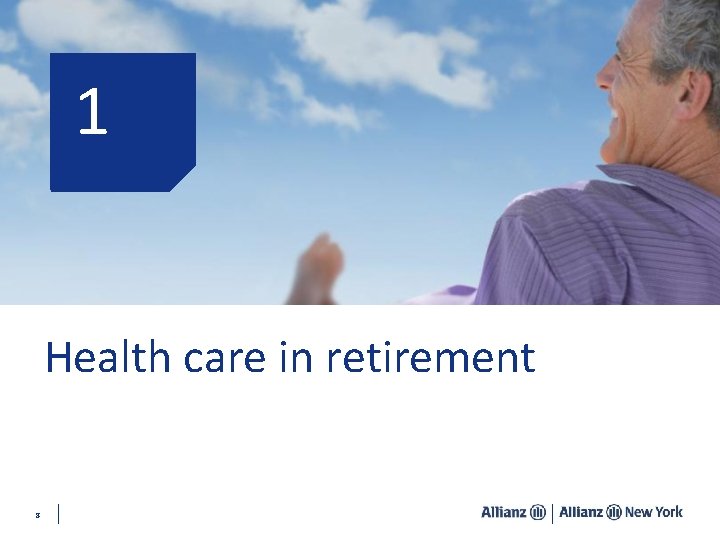 1 Health care in retirement 8 