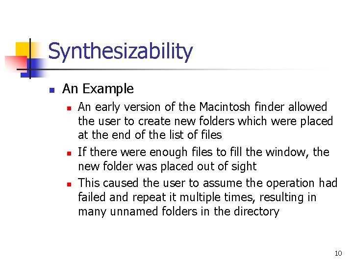 Synthesizability n An Example n n n An early version of the Macintosh finder Synthesizability n An Example n n n An early version of the Macintosh finder