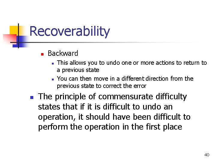 Recoverability n Backward n n n This allows you to undo one or more Recoverability n Backward n n n This allows you to undo one or more