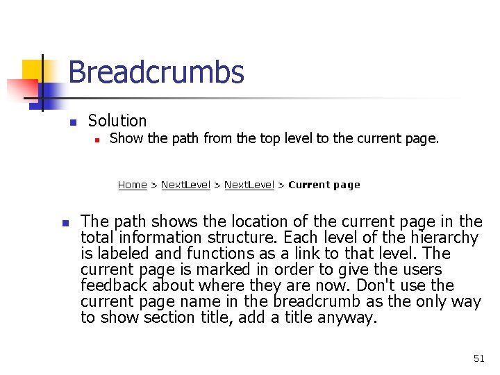 Breadcrumbs n Solution n n Show the path from the top level to the Breadcrumbs n Solution n n Show the path from the top level to the