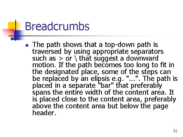Breadcrumbs n The path shows that a top-down path is traversed by using appropriate Breadcrumbs n The path shows that a top-down path is traversed by using appropriate