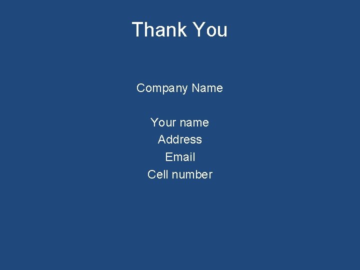 Thank You Company Name Your name Address Email Cell number 