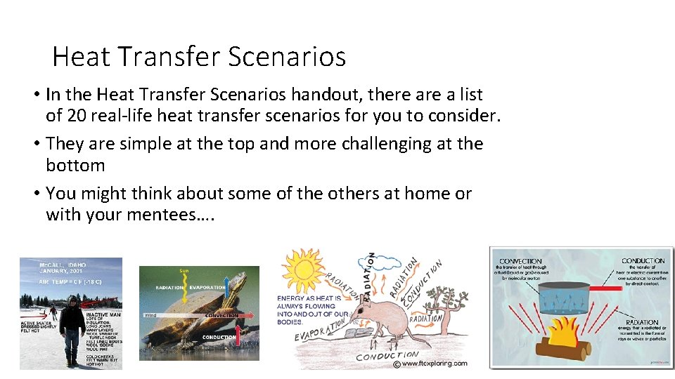 Heat Transfer Scenarios • In the Heat Transfer Scenarios handout, there a list of