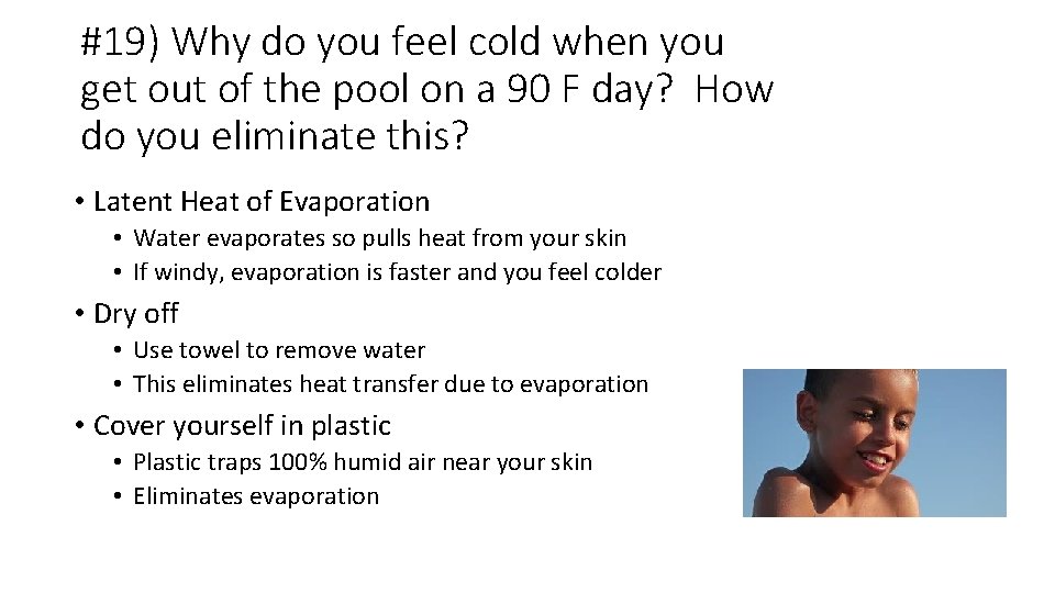 #19) Why do you feel cold when you get out of the pool on