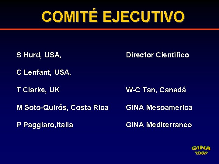 COMITÉ EJECUTIVO S Hurd, USA, Director Científico C Lenfant, USA, T Clarke, UK W-C