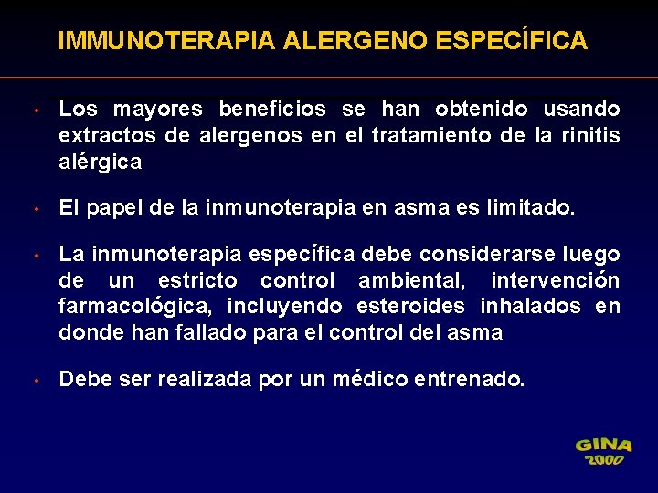 IMMUNOTERAPIA ALERGENO ESPECÍFICA • Los mayores beneficios se han obtenido usando extractos de alergenos