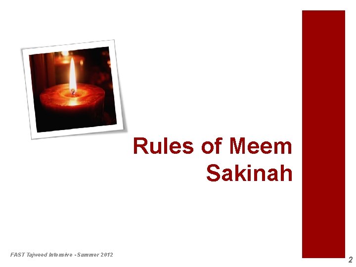 Rules of Meem Sakinah FAST Tajweed Intensive - Summer 2012 2 