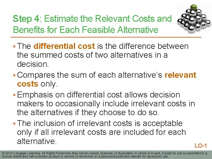 Step 4: Estimate the Relevant Costs and Benefits for Each Feasible Alternative § The