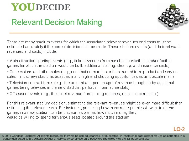 Relevant Decision Making There are many stadium events for which the associated relevant revenues