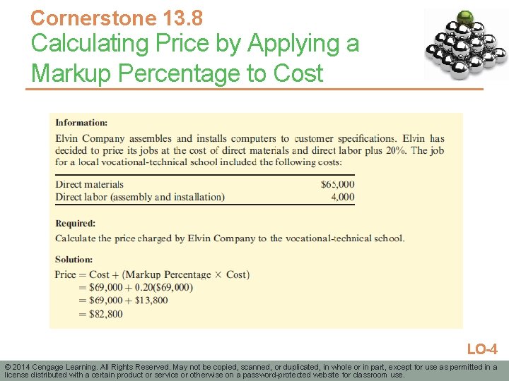Cornerstone 13. 8 Calculating Price by Applying a Markup Percentage to Cost LO-4 ©