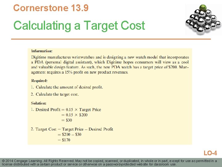 Cornerstone 13. 9 Calculating a Target Cost LO-4 © 2014 Cengage Learning. All Rights