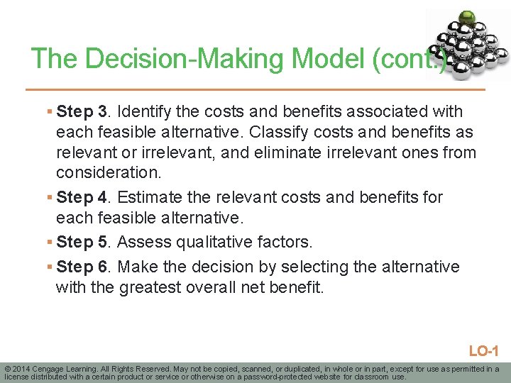 The Decision-Making Model (cont. ) § Step 3. Identify the costs and benefits associated