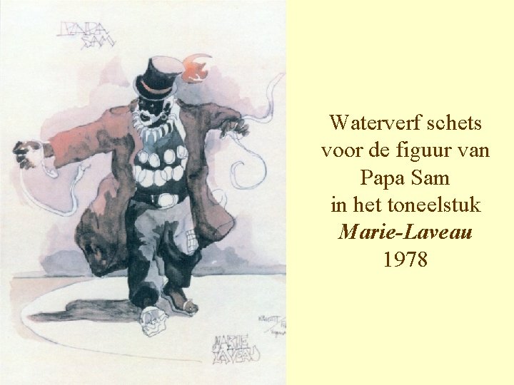 Waterverf schets voor de figuur van Papa Sam in het toneelstuk Marie-Laveau 1978 