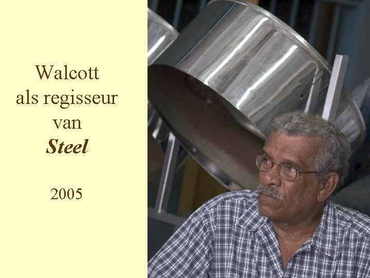 Walcott als regisseur van Steel 2005 