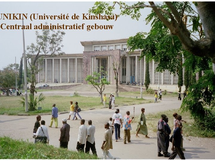 UNIKIN (Université de Kinshasa) Centraal administratief gebouw 