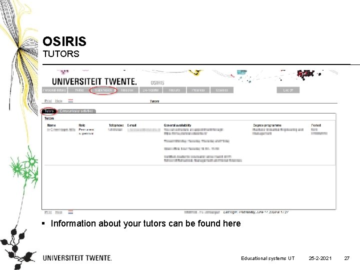 OSIRIS TUTORS § Information about your tutors can be found here Educational systems UT