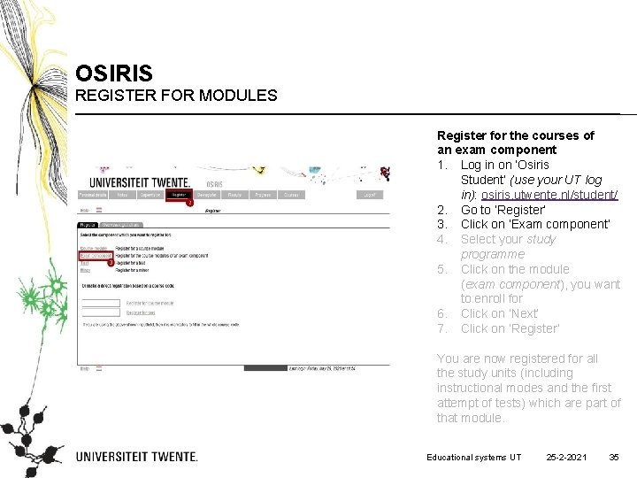 OSIRIS REGISTER FOR MODULES Register for the courses of an exam component 1. Log