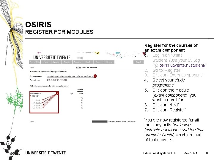 OSIRIS REGISTER FOR MODULES Register for the courses of an exam component 1. Log