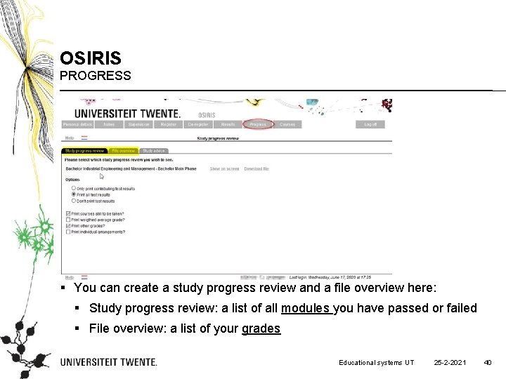 OSIRIS PROGRESS § You can create a study progress review and a file overview