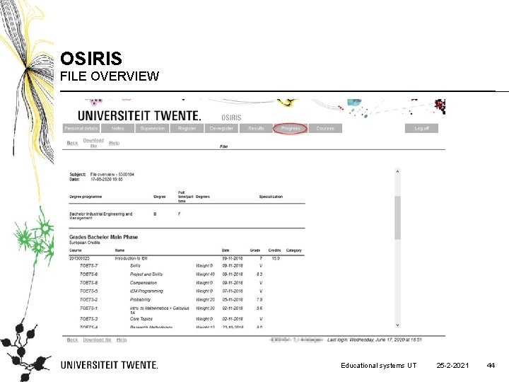 OSIRIS FILE OVERVIEW Educational systems UT 25 -2 -2021 44 