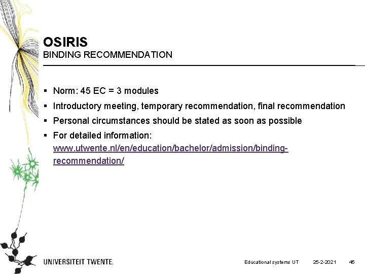 OSIRIS BINDING RECOMMENDATION § Norm: 45 EC = 3 modules § Introductory meeting, temporary