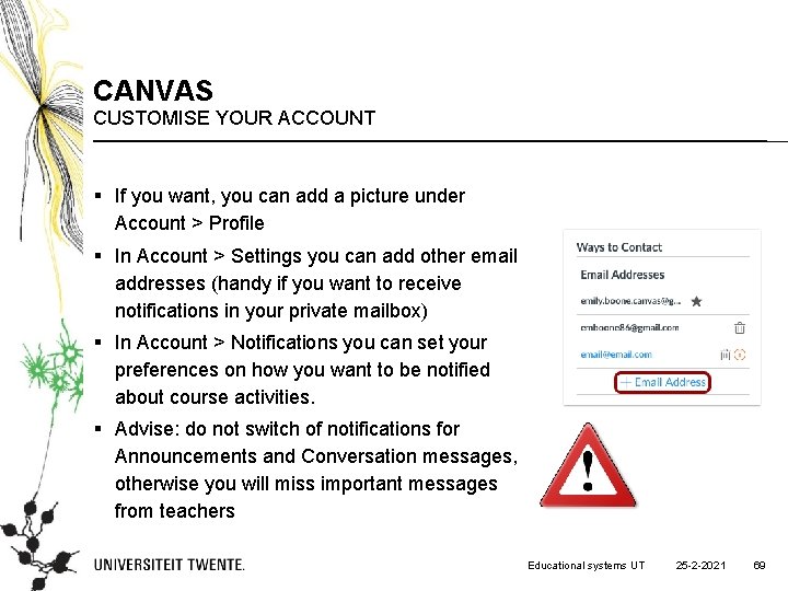 CANVAS CUSTOMISE YOUR ACCOUNT § If you want, you can add a picture under