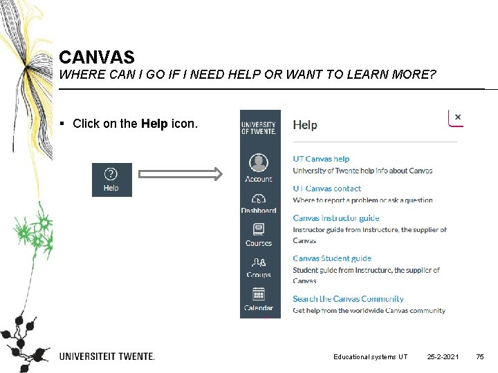 CANVAS WHERE CAN I GO IF I NEED HELP OR WANT TO LEARN MORE?