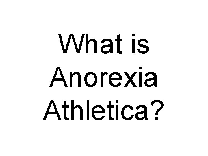 What is Anorexia Athletica? 