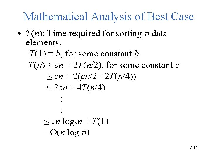 Mathematical Analysis of Best Case • T(n): Time required for sorting n data elements.