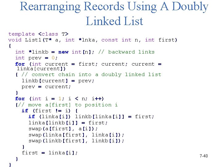 Rearranging Records Using A Doubly Linked List template <class T> void List 1(T* a,