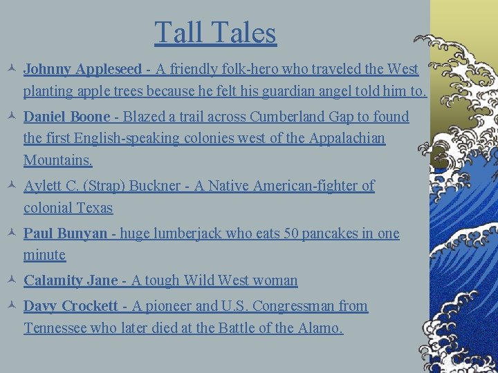 Tall Tales © Johnny Appleseed - A friendly folk-hero who traveled the West planting