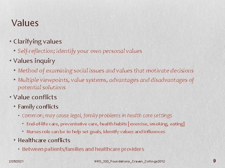 Values • Clarifying values • Self-reflection; identify your own personal values • Values inquiry
