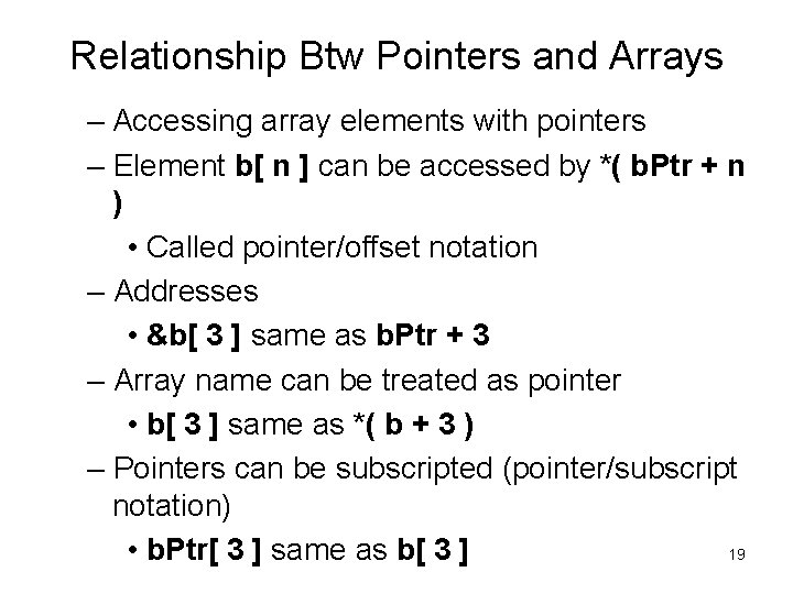 Relationship Btw Pointers and Arrays – Accessing array elements with pointers – Element b[