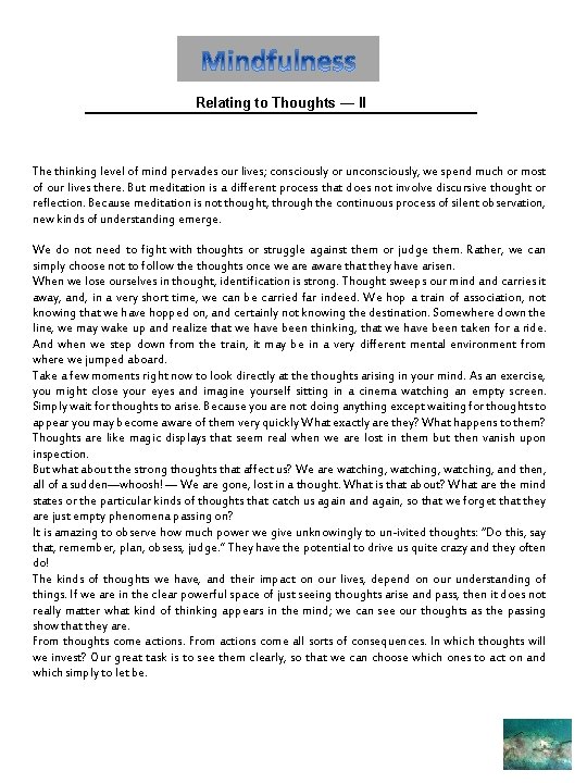 HANDOUT 11. 7 Relating to Thoughts — II The thinking level of mind pervades