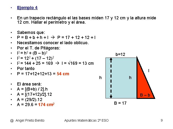  • Ejemplo 4 • En un trapecio rectángulo el las bases miden 17