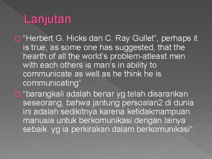 Lanjutan “Herbert G. Hicks dan C. Ray Gullet”, perhaps it is true, as some