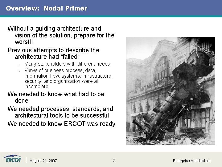 Overview: Nodal Primer Building a complex system in a dynamic environment Without a guiding
