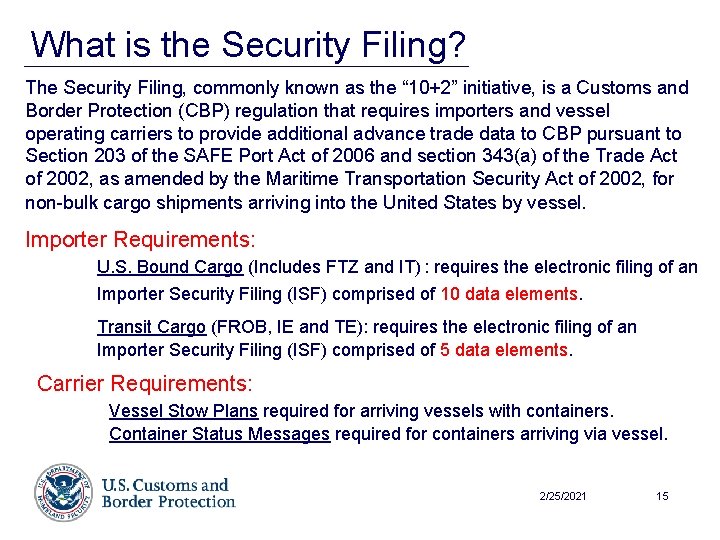 What is the Security Filing? The Security Filing, commonly known as the “ 10+2”