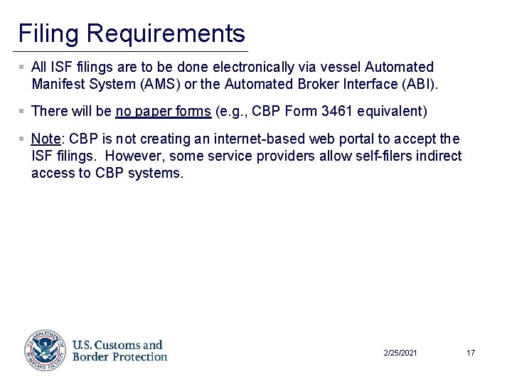 Filing Requirements § All ISF filings are to be done electronically via vessel Automated