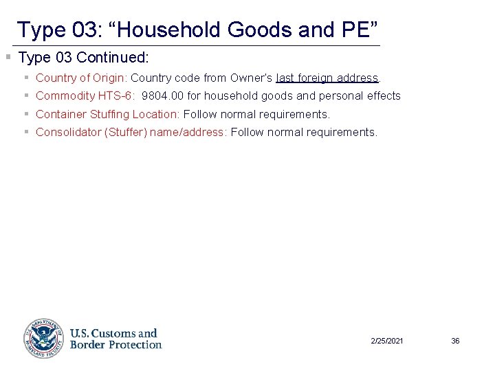 Type 03: “Household Goods and PE” § Type 03 Continued: § Country of Origin: