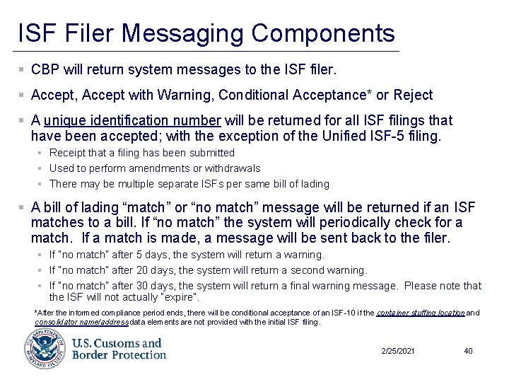 ISF Filer Messaging Components § CBP will return system messages to the ISF filer.